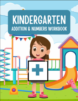 Kindergarten Addition & Numbers Workbook